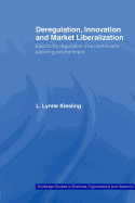 Deregulation, Innovation and Market Liberalization: Electricity Regulation in a Continually Evolving Environment