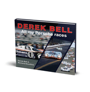 Derek Bell: All my Porsche races
