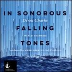 Derek Charke: In Sonorous Falling Tones