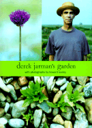 Derek Jarman's Garden - Jarman, Derek, and Sooley, Howard (Photographer)