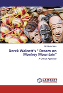 Derek Walcott's " Dream on Monkey Mountain"