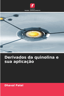 Derivados da quinolina e sua aplicao