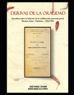 Derivas de la oralidad: Estudios sobre la historia de la codificaci?n procesal penal. Buenos Aires - C?rdoba - 1935/1939