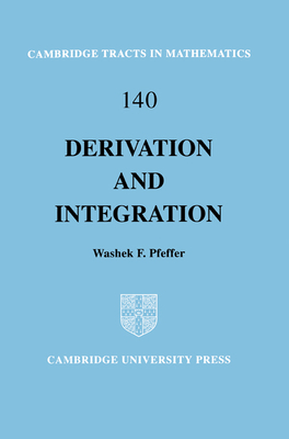 Derivation and Integration - Pfeffer, Washek F.