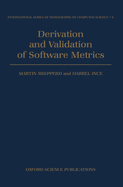 Derivation and validation of software metrics