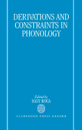 Derivations and Constraints in Phonology