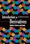 Derivatives: Options, Futures, and Swaps