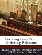 Deriving Laws from Ordering Relations