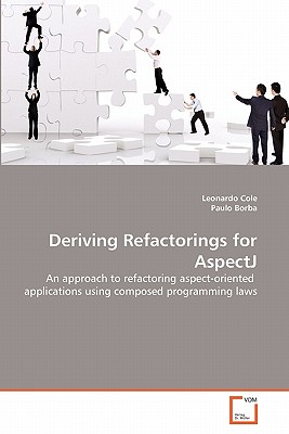 Deriving Refactorings for AspectJ - Cole, Leonardo, and Borba, Paulo