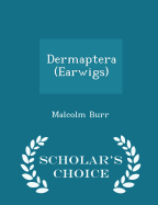 Dermaptera (Earwigs) - Scholar's Choice Edition