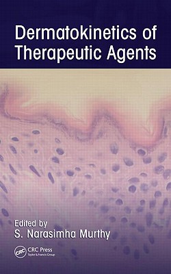 Dermatokinetics of Therapeutic Agents - Murthy, S Narasimha (Editor)