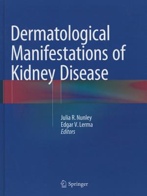 Dermatological Manifestations of Kidney Disease - Nunley, Julia R (Editor), and Lerma, Edgar V (Editor)