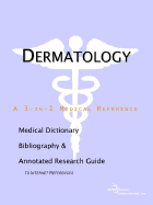 Dermatology - A Medical Dictionary, Bibliography, and Annotated Research Guide to Internet References