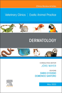 Dermatology, an Issue of Veterinary Clinics of North America: Exotic Animal Practice: Volume 26-2