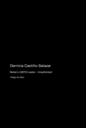 Derricia Castillo-Salazar: Belize's LGBTQ Leader - Unauthorized