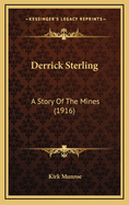 Derrick Sterling: A Story of the Mines (1916)