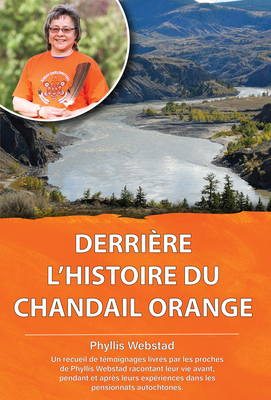 Derriere l'Histoire Du Chandail Orange - Webstad, Phyllis