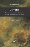 Derrotas: Conversaciones con cuatro poetas del exilio latinoamericano en M?xico