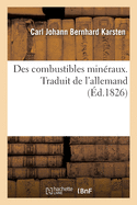 Des Combustibles Min?raux. Traduit de l'Allemand