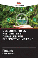 Des Entreprises R?silientes Et Durables: Une Perspective Indienne