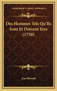 Des Hommes Tels Qu'ils Sont Et Doivent Etre (1758)