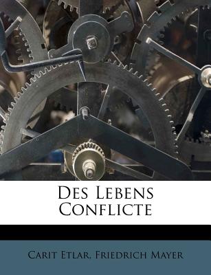 Des Lebens Conflicte - Etlar, Carit, and Mayer, Friedrich