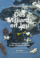 Des Milliards En Jeu: L'Avenir de l'nergie Et Des Affaires En Afrique