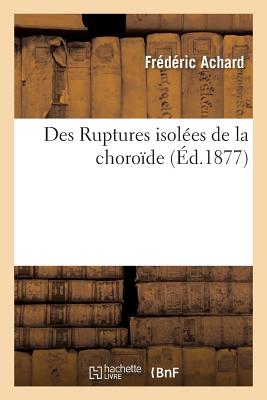 Des Ruptures Isol?es de la Choro?de - Achard, Fr?d?ric