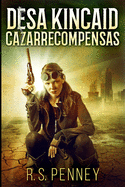 Desa Kincaid - Cazarrecompensas: Edici?n de Letra Grande