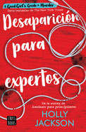 Desaparici?n Para Expertos / Good Girl, Bad Blood (Spanish Edition)
