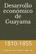 Desarrollo econ?mico de Guayama: 1810-1855