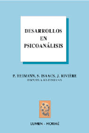 Desarrollos En Psicoanalisis - Heimann, Peter, and Isaacs, Simon, and Riviere, Jacques