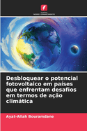 Desbloquear o potencial fotovoltaico em pa?ses que enfrentam desafios em termos de a??o climtica