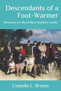 Descendants of a Foot-Warmer: Memories of a Rural Black Southern Family