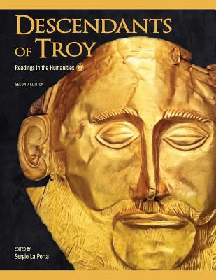 Descendants of Troy: Readings in the Humanities - La Porta, Sergio (Editor)