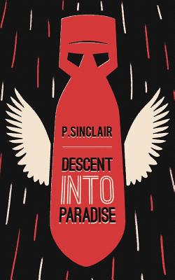 Descent Into Paradise - Sinclair, P