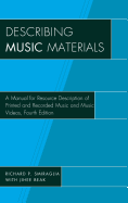 Describing Music Materials: A Manual for Resource Description of Printed and Recorded Music and Music Videos