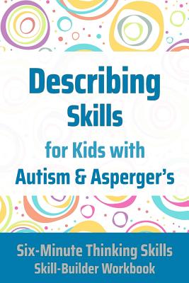 Describing Skills for Kids with Autism & Asperger's - Toole, Janine, PhD
