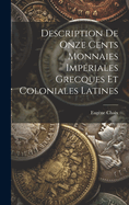 Description De Onze Cents Monnaies Impriales Grecques Et Coloniales Latines