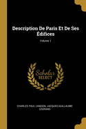 Description de Paris Et de Ses ?difices; Volume 1