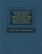 Description G?n?rale Des Monnaies Byzantines Frapp?es Sous Les Empereurs D'orient Depuis Arcadius Jusqu'? La Prise De Constantinople Par Mahomet Ii; Volume 2