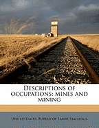 Descriptions of Occupations: Mines and Mining