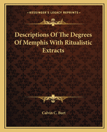 Descriptions Of The Degrees Of Memphis With Ritualistic Extracts