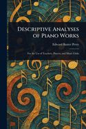 Descriptive Analyses of Piano Works