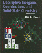 Descriptive Inorganic, Coordination, and Solid-State Chemistry - Rodgers, Glen E