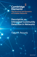 Descriptive vs. Inferential Community Detection in Networks