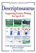 Descriptosaurus: Supporting Creative Writing for Ages 8-14