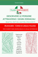 Descrivere le persone attraverso i segni zodiacali: Aggettivi, tratti del carattere, pregi e difetti. Audio-libro - Corso di lingua italiana per studenti non madrelingua di livello intermedio