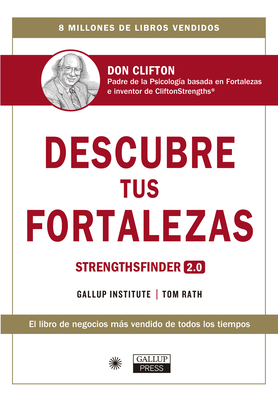 Descubre Tus Fortalezas 2.0 (Strengthsfinder 2.0 Spanish Edition): Strengthsfinder 2.0 (Spanish Edition) - Rath, Tom, and Aubareda Fernndez, Xantal (Translated by)