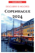 Descubrir 10 Mejores Copenhague 2024: Gu?a de viaje colorida